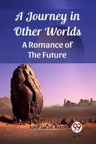 KNYGA John Jacob Astor Journey in Other WorldsA Romance of the Future (Edition2023)