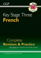 KNYGA Cgp Books KS3 French Complete Revision & Practice (with Free Online Edition & Audio)