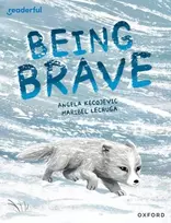 KNYGA Maribel Lechuga Readerful Books for Sharing: Year 3/Primary 4: Being Brave