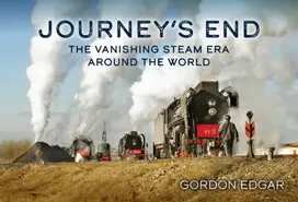 KNYGA Bookshop Journey's End: The Vanishing Steam Era Around the World