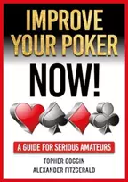KNYGA Topher Goggin Improve Your Poker - Now!