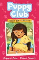 KNYGA Catherine Jacob Puppy Club: Lulu's Big Surprise