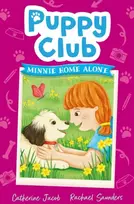 KNYGA Catherine Jacob Puppy Club: Minnie Home Alone