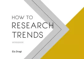 KNYGA Els Dragt How to Research Trends Workbook