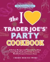 KNYGA Cheriemercer Twohy I Love Trader Joe's Party Cookbook: 15th Anniversary Edition