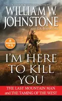 KNYGA William W Johnstone I'm Here to Kill You