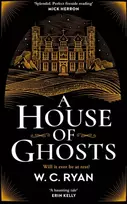 KNYGA W C Ryan House of Ghosts