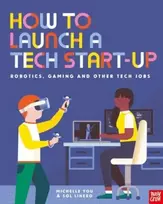 KNYGA Sol Linero How to Launch a Tech Start-Up: Robotics, Gaming and Other Tech Jobs