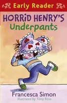 KNYGA Francesca Simon Horrid Henry Early Reader: Horrid Henry's Underpants Book 4