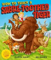 KNYGA Caryl Hart How to Track a Sabre-Toothed Tiger