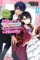 KNYGA Izumi Okido I’ll Become a Villainess Who Goes Down in History, Vol. 1 (novel)