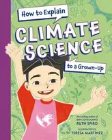 KNYGA Ruth Spiro How to Explain Climate Science to a Grown-Up