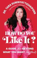 KNYGA Dr Tara Suwinyattichaiporn How Do You Like It?
