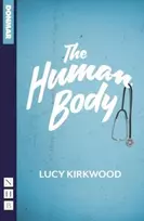 KNYGA Lucy Kirkwood Žmogaus kūnas