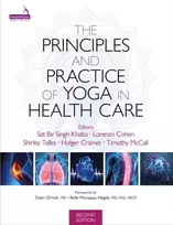 KNYGA Sat Bir Khalsa; Lorenzo Cohen; Timothy M Principles and Practice of Yoga in Health Care, Second Edition