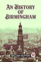 KNYGA William Hutton History of Birmingham (Edition2023)