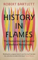 KNYGA Scotland) Bartlett Robert (University of St Andrews History in Flames