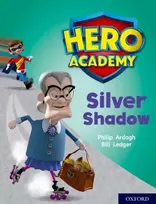 KNYGA Philip Ardagh Hero Academy: Oxford Level 8, Violetinė Book Band: Sidabrinis Shadow