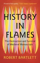 KNYGA Scotland) Bartlett Robert (University of St Andrews History in Flames