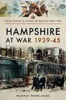 KNYGA Murray Rowlands Hampshire at War 1939-45