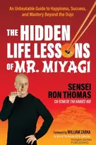 KNYGA Sensei Ron Thomas Hidden Life Lessons of Mr. Miyagi