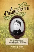 KNYGA John J Fry Prairie Faith