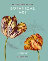 KNYGA Martyn Rix Golden Age of Botanical Art