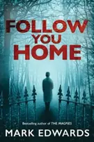 KNYGA Edwards, Mark (Fiction writer) Follow You Home