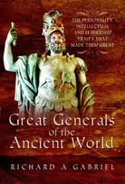 KNYGA Richard A Gabriel Great Generals of the Ancient World