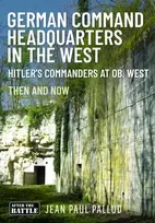 KNYGA Jean Paul Pallud German Command Headquarters in the West