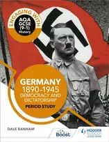 KNYGA Dale Banham Engaging with AQA GCSE (9–1) History: Germany, 1890–1945: Democracy and dictatorship Period study