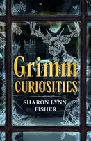 KNYGA Sharon Lynn Fisher Grimm Curiosities