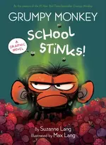 KNYGA Suzanne Lang Grumpy Monkey School Stinks!
