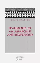 KNYGA David Graeber Fragments of an Anarchist Anthropology