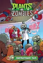 KNYGA Paul Tobin Plants vs. Zombies Volume 18: Constructionary Tales