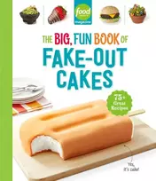 KNYGA Food Network Magazine The Big, Fun Book of Fake-Out Cakes