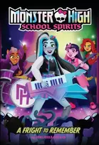 KNYGA Mattel Fright to Remember (Monster High School Spirits #1)