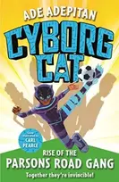 KNYGA Ade Adepitan Cyborg Cat: Rise of the Parsons Road Gang