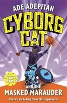 KNYGA Ade Adepitan Cyborg Cat and the Masked Marauder