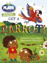 KNYGA Jeanne Willis Bug Club Guided Julia Donaldson Plays Year 1 Mėlyna Get a Parrot!