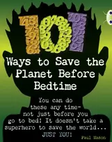 KNYGA Paul Mason Bug Club Independent Non Fiction Year 4 Pilkas B 101 Ways to Save the Planet Before Bedtime