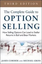 KNYGA James Cordier Complete Guide to Option Selling: How Selling Options Can Lead to Stellar Returns in Bull and Bear Markets