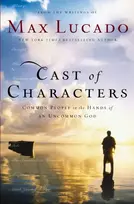 KNYGA Max Lucado Cast of Characters