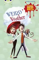 KNYGA Catherine Baker Bug Club Independent Fiction Year Two Gold B Cloudy with a Chance of Meatballs: Weird Weather