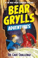 KNYGA A Bear Grylls Adventure 9: The Cave Challenge