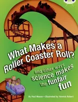 KNYGA Paul Mason Bug Club NF Raudona (KS2) A/5C What Makes a Rollercoaster Roll?