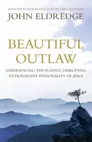 KNYGA John Eldredge Beautiful Outlaw