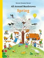 KNYGA Rotraut Susanne Berner All Around Bustletown: Spring