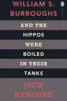 KNYGA Jack Kerouac And the Hippos Were Boiled in Their Tanks