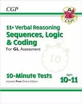 KNYGA Bookshop 11+ GL 10-Minute Tests: Verbal Reasoning Sequences, Logic & Coding - Ages 10-11 (+ Online Ed)